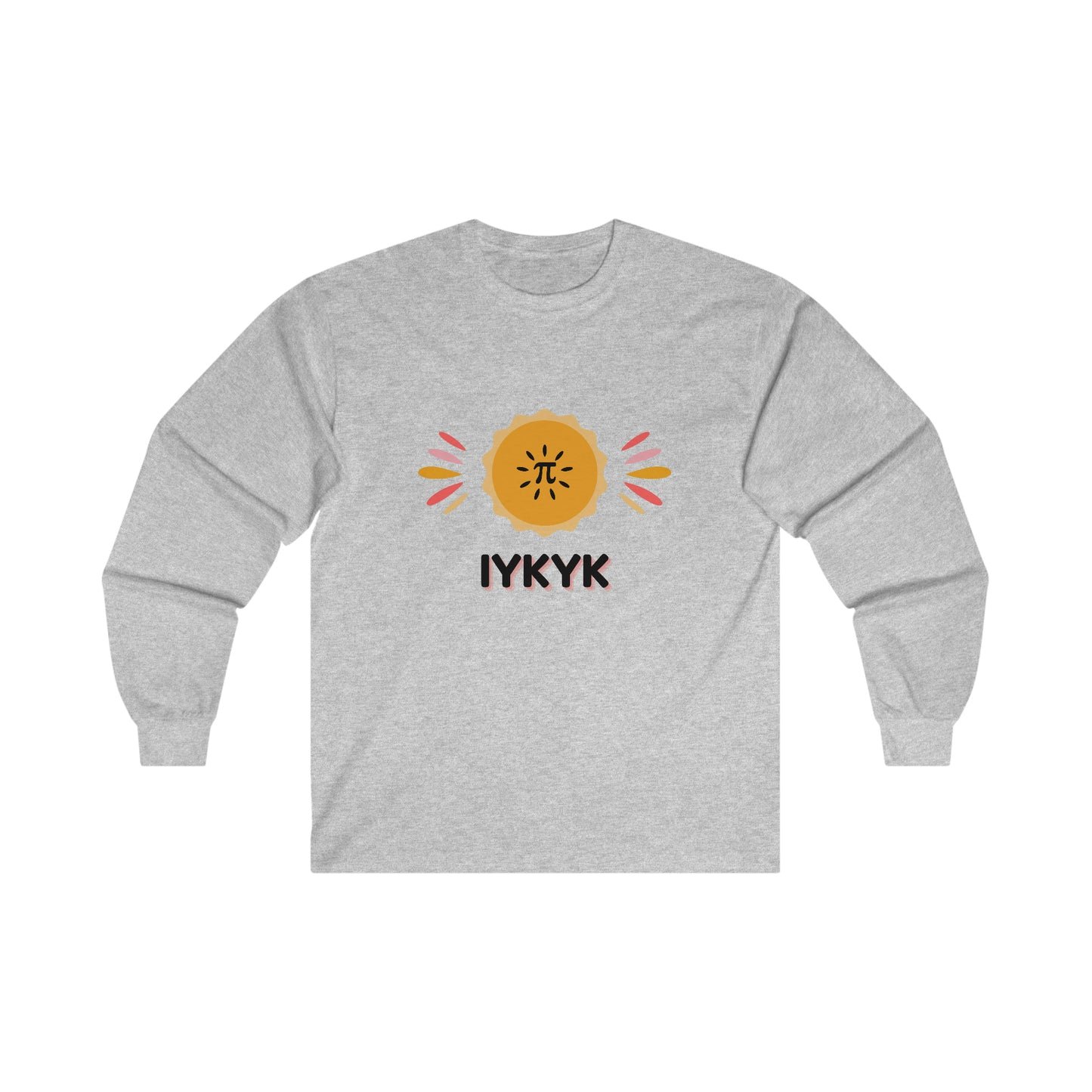 Pi IYKYK Shirt | Ultra Cotton Long Sleeve Tee