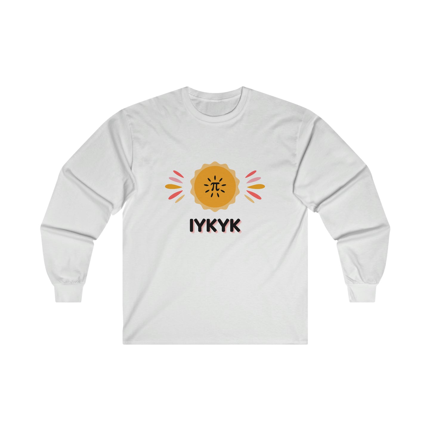 Pi IYKYK Shirt | Ultra Cotton Long Sleeve Tee