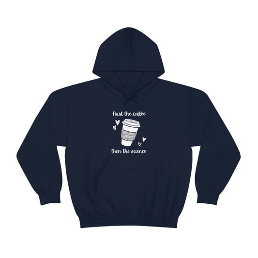 First the Coffee, then the Science Hoodie | Unisex Heavy Blend Sweatshirt