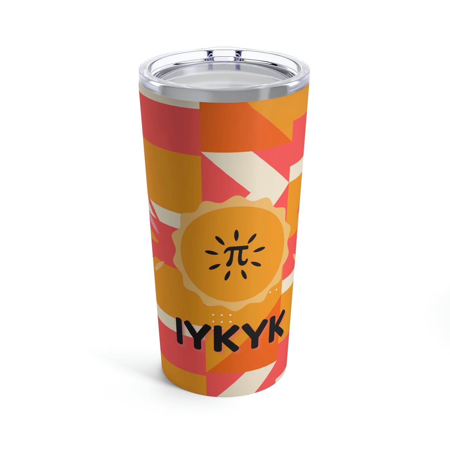 Pi IYKYK Tumbler 20oz