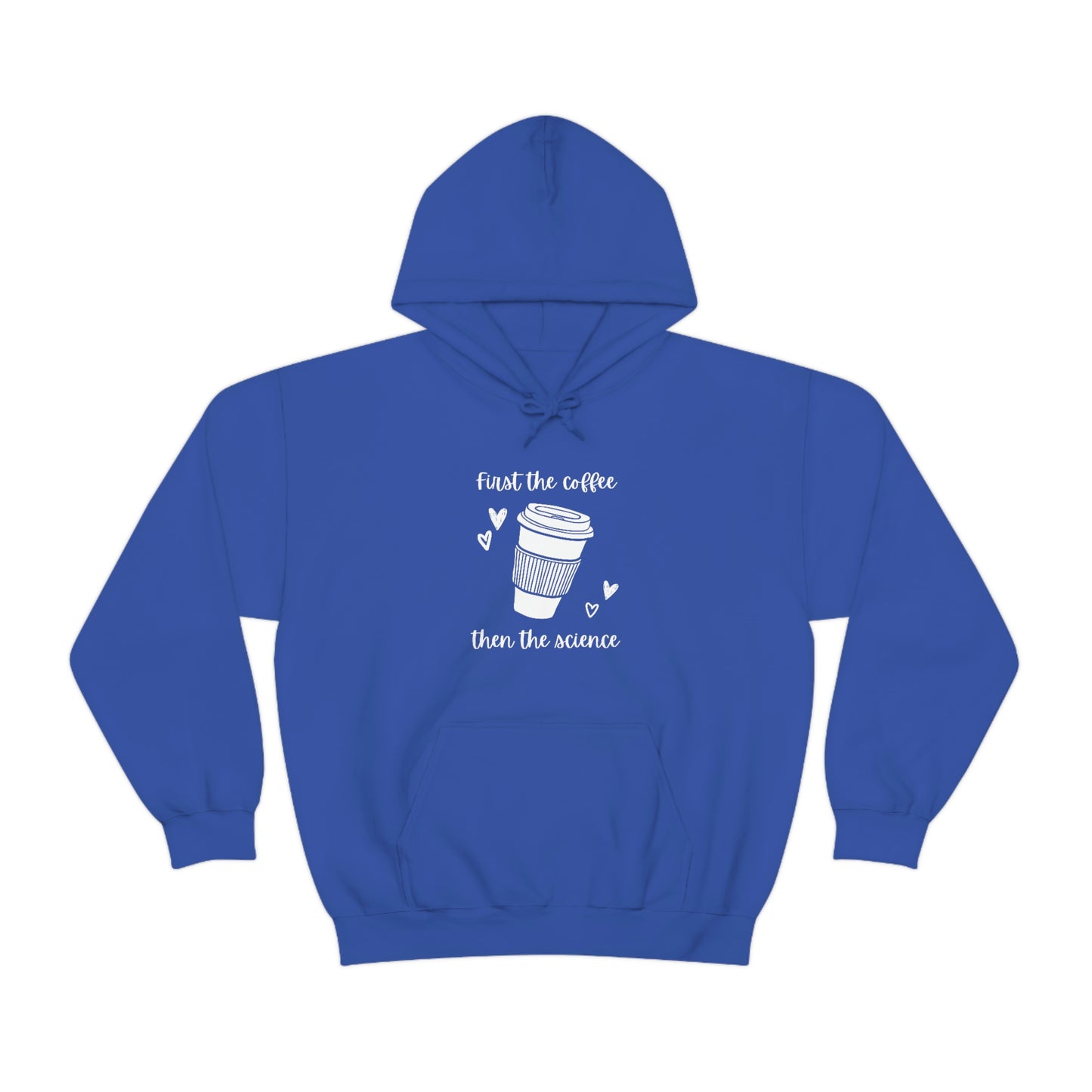 First the Coffee, then the Science Hoodie | Unisex Heavy Blend Sweatshirt