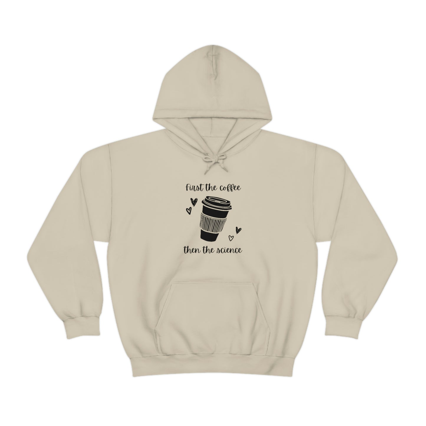 First the Coffee, then the Science Hoodie | Unisex Heavy Blend Sweatshirt